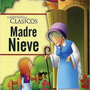Libro Cuentos De Hadas Clasicos: Madre Nieve
